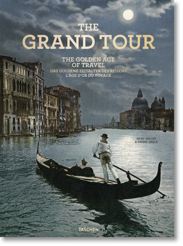 The Grand Tour The Golden Age Of Travel Taschen Books